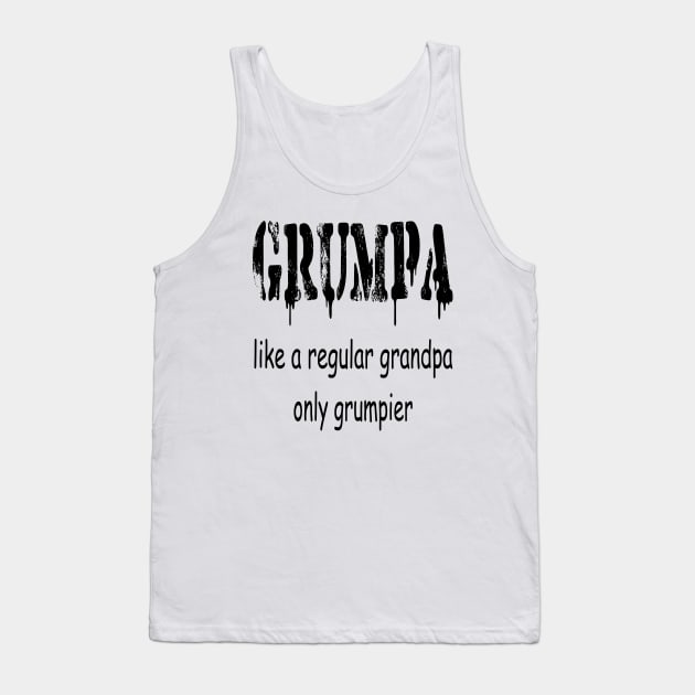 GRUMPA LIKE A REGULAR GRANDPA ONLY GRUMPIER , Funny grandpa , gift for grandpa, grandpa shirt, grandfather shirt, Tank Top by ELMAARIF